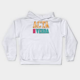 Take Action Not Words | Acta Non Verba | Latin Quotes Kids Hoodie